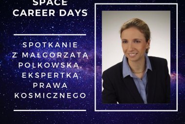 Space Career Days III - dr Małgorzata Polkowska