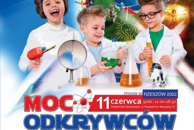 Moc Odkrywców - Rzeszowski Piknik Nauki i Techniki 2022