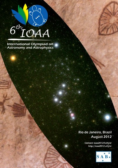 Plakat 6. Międzynarodowej Olimpiady z Astronomii i Astrofizyki, która odbyła się w Rio de Janeiro 4-14.08.2012 r. Źródło: IOAA.