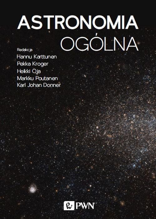 Astronomia ogólna - kultowy światowy podręcznik do podstaw astronomii (polskie wydanie)