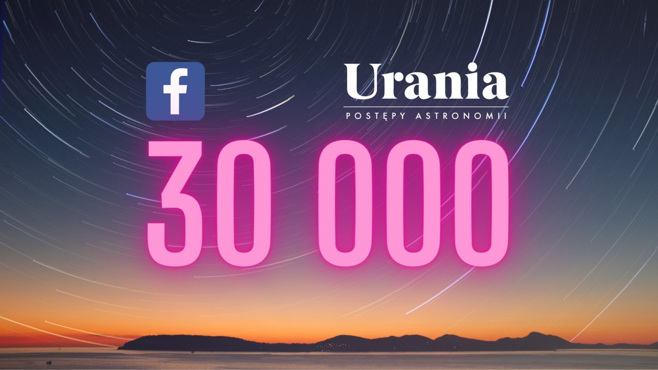 30000 polubień strony Uranii na Facebooku