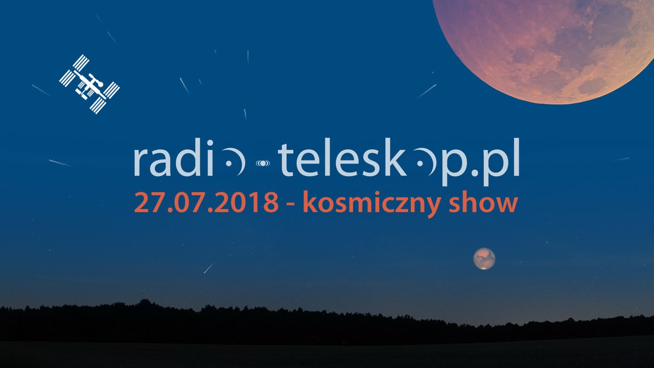 27.07.2018 - kosmiczny show!